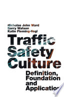 Traffic Safety Culture : Definition, Foundation, and Application /