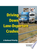 Driving down lane-departure crashes : a national priority.