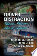 Driver distraction : theory, effects, and mitigation /