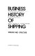 Business history of shipping : strategy and structure : the International Conference on Business History 11 : proceedings of the Fuji conference /