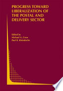 Progress toward liberalization of the postal and delivery sector /