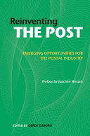 Reinventing the post : emerging opportunities for the postal industry /