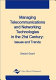 Managing telecommunications and networking technologies in the 21st century : issues and trends /