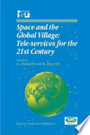 Space and the global village : tele-services for the 21st century : proceedings of international symposium 3-5 June 1998, Strasbourg, France /