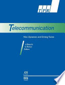 Telecommunication : new dynamics and driving forces /