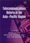 Telecommunications reform in the Asia-Pacific region /