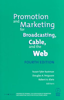 Promotion and marketing for broadcasting, cable, and the web /