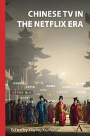 Chinese TV in the Netflix era /