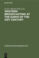 Western broadcasting at the dawn of the 21st century /