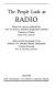 The people look at radio : report on a survey conducted by the National Opinion Research Center, University of Denver /