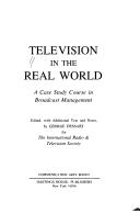 Television in the real world : a case study course in broadcast management /