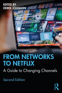 From networks to Netflix : a guide to changing channels /