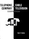 Telephone company and cable television competition : key technical, economic, legal, and policy issues /