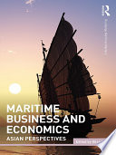 Maritime business and economics : Asian perspectives /