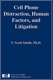 Cell phone distraction, human factors, and litigation /