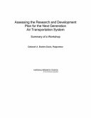 Assessing the research and development plan for the next generation air transportation system : summary of a workshop /