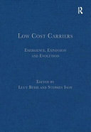 Low cost carriers : emergence, expansion and evolution /