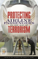 Protecting airline passengers in the age of terrorism /