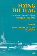 Flying the flag : European commercial air transport since 1945 /