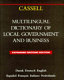 Cassell multilingual dictionary of local government and business /