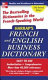 Harrap's French and English business dictionary.