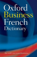 The Oxford business French dictionary : French-English/English-French /