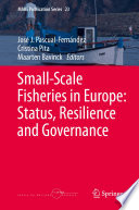 Small-Scale Fisheries in Europe: Status, Resilience and Governance /