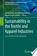Sustainability in the Textile and Apparel Industries : Sourcing Natural Raw Materials /