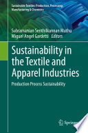 Sustainability in the Textile and Apparel Industries  : Production Process Sustainability /