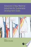 Advances in raw material industries for sustainable development goals proceedings of the XII Russian-German Raw Materials Conference (Saint-Petersburg, Russia, 27-29 November 2019) /