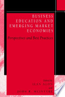 Business education and emerging market economies : perspectives and best practices /