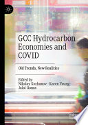 GCC Hydrocarbon Economies and COVID : Old Trends, New Realities /