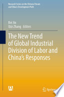 The New Trend of Global Industrial Division of Labor and China's Responses /