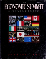 The Economic Summit : a pictorial history of the Economic Summit of Industrialized Nations, 1975-1990 : Houston, 1990 /
