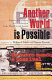 Another world is possible : popular alternatives to globalization at the World Social Forum /