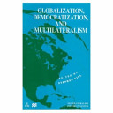 Globalization, democratization, and multilateralism /