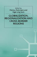 Globalization, regionalization and cross-border regions /