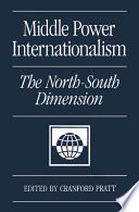 Middle power internationalism : the north-south dimension /