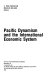 Pacific dynamism and the international economic system /