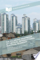The Palgrave Handbook of critical international political economy /