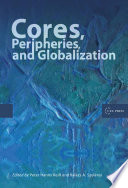Cores, peripheries, and globalization : essays in honor of Ivan T. Berend /
