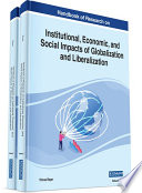 Handbook of research on institutional, economic, and social impacts of globalization and liberalization.