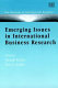 Emerging issues in international business research /