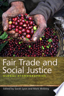 Fair trade and social justice : global ethnographies /