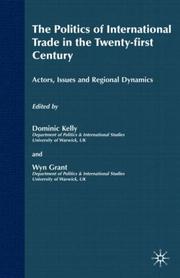 The politics of international trade in the twenty-first century : actors, issues and regional dynamics /