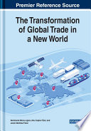 The transformation of global trade in a new world /