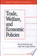 Trade, welfare, and economic policies : essays in honor of Murray C. Kemp /