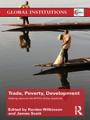 Trade, poverty, development : getting beyond the WTO's Doha deadlock /