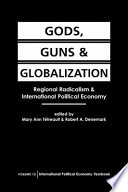 Gods, guns, and globalization : religious radicalism and international political economy /