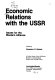 Economic relations with the USSR : issues for the Western Alliance /